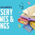 The Top 40 Children’s Nursery Rhymes and Songs
