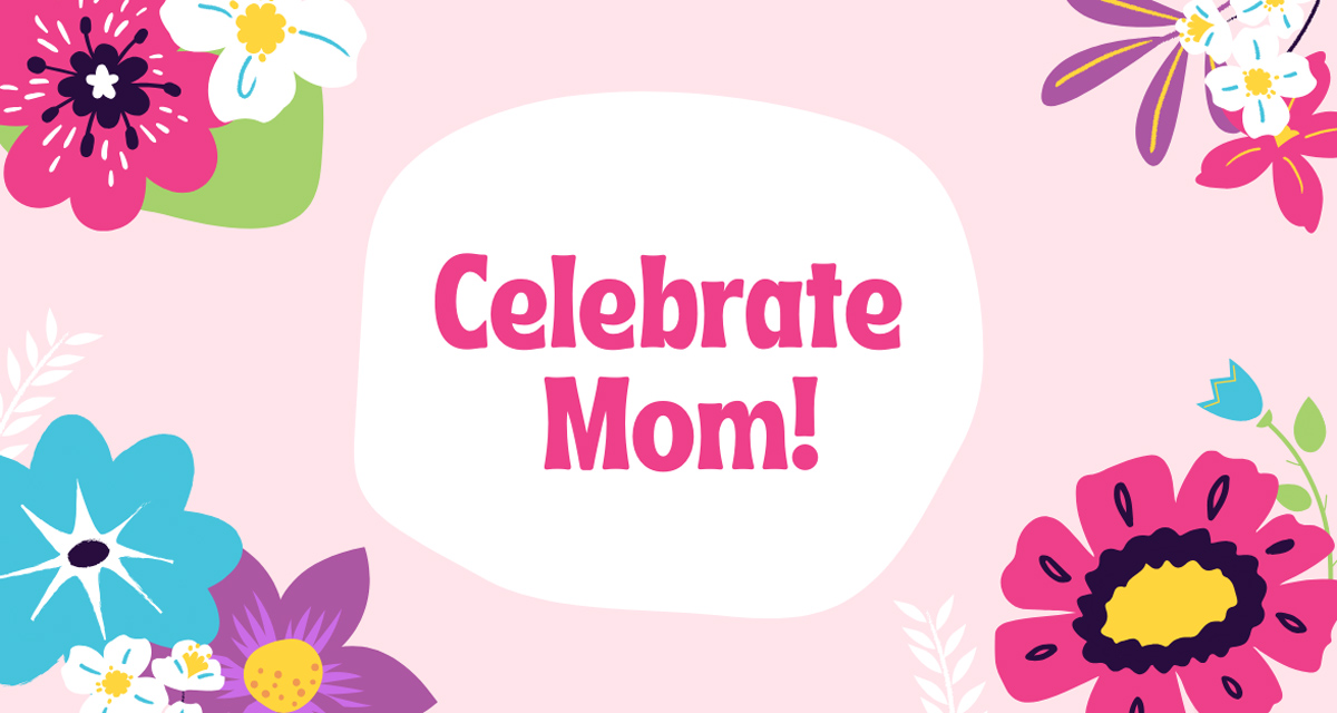 Celebrate Moms with Music, Love & Creativity