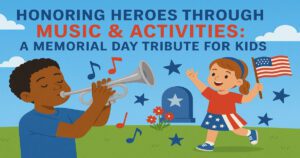 Honoring Heroes Through Music & Activities
