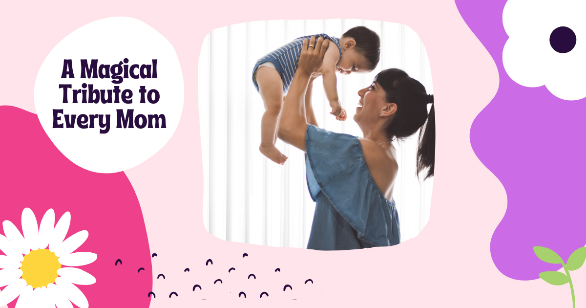 A Magical Tribute to Every Mom