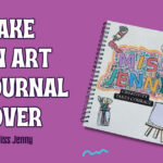 Make an Art Journal Cover with Miss Jenny